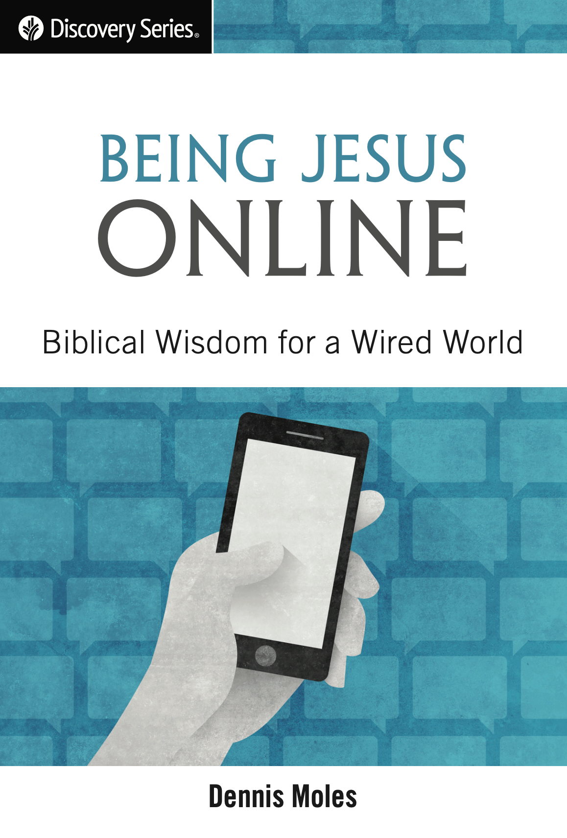 Being Jesus Online: Biblical Wisdom for a Wired World