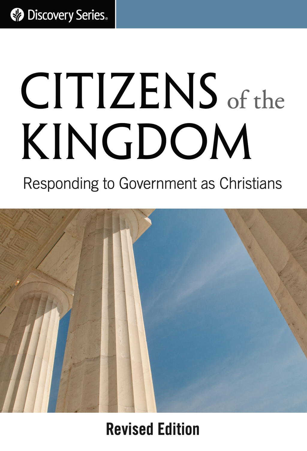 Citizens of the Kingdom: Responding to Government as Christians
