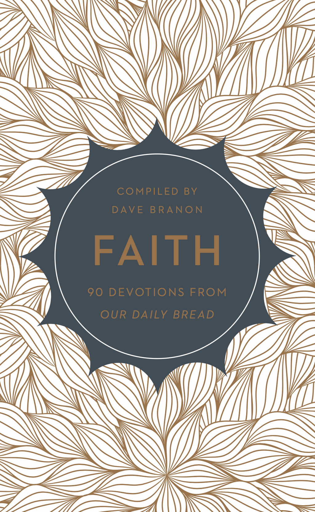 Faith - 90 Devotions from Our Daily Bread