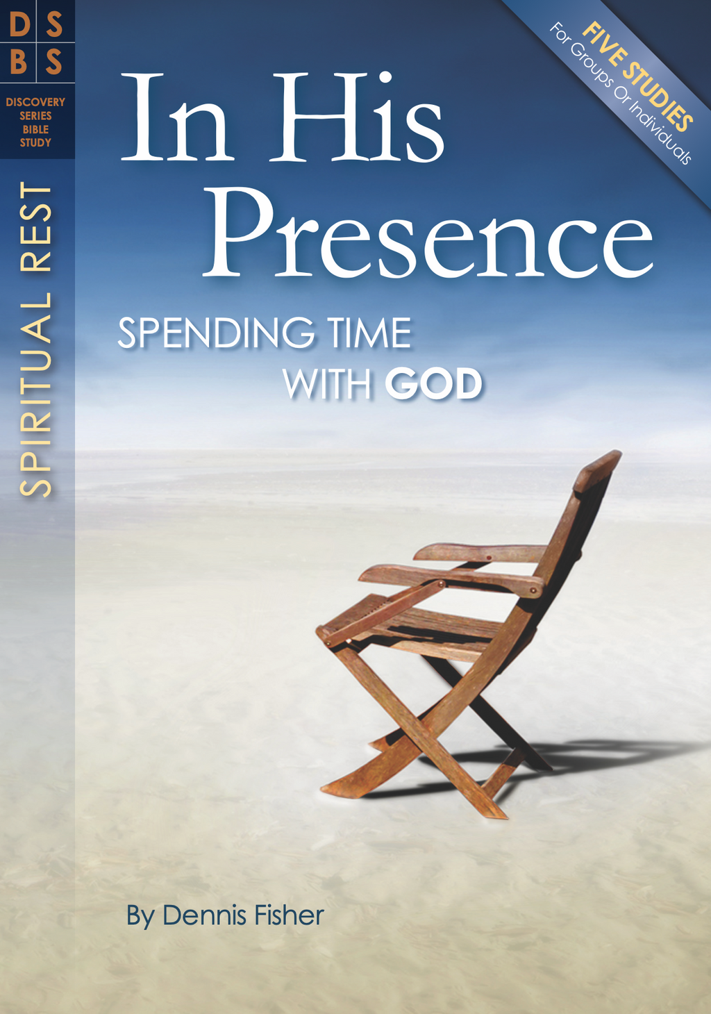 In His Presence: Spending Time with God