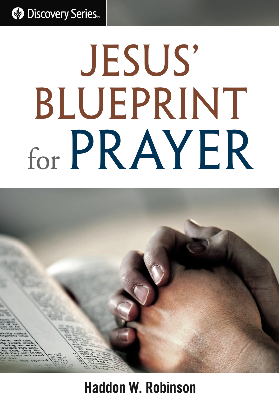Jesus' Blueprint for Prayer