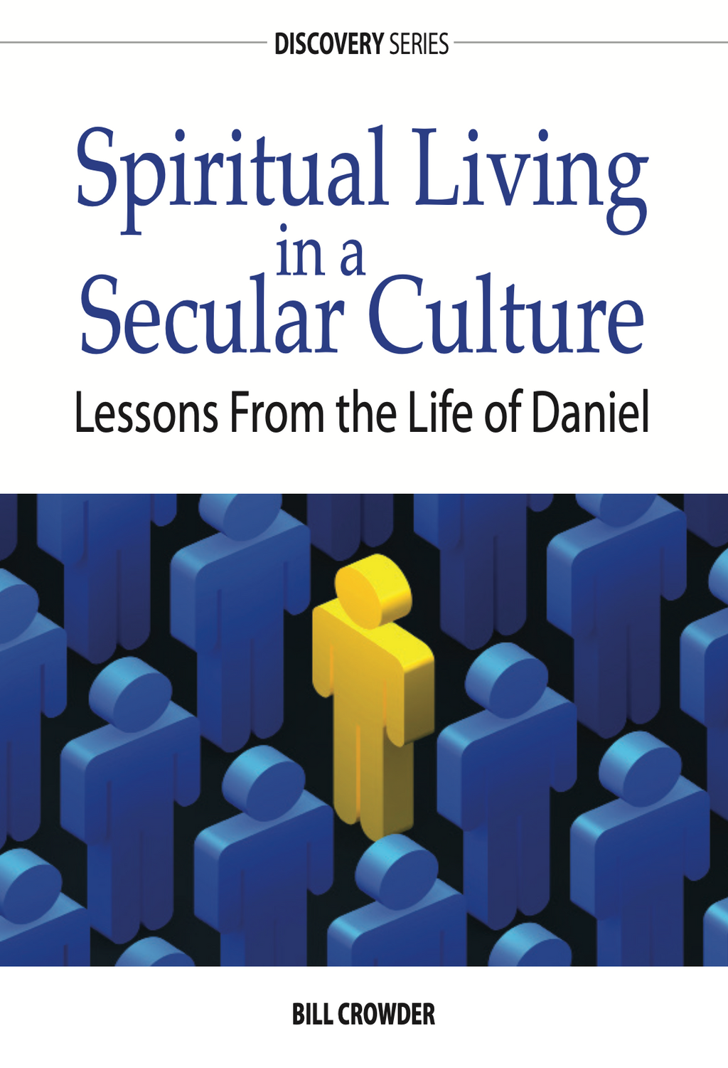 Spiritual Living in a Secular Culture: Lessons from the Life of Daniel