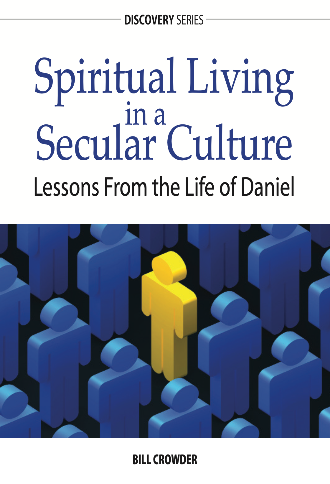 Spiritual Living in a Secular Culture: Lessons from the Life of Daniel