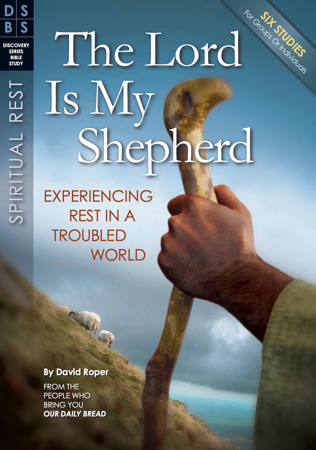 The Lord is My Shepherd: Experiencing Rest in a Troubled World