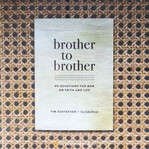 Brother to Brother - 90 Devotions For Men on Faith and Life