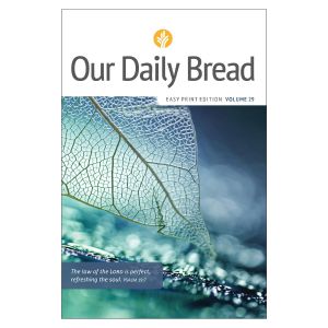2023 Our Daily Bread Easy Print Edition Vol. 29