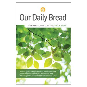 2023 Our Daily Bread Semi-Annual Edition Vol. 29 (July-Dec)