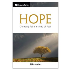 Hope: Choosing Faith Instead Of Fear