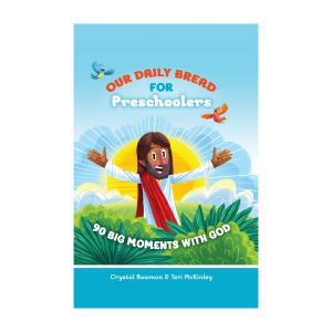 Our Daily Bread For Preschoolers