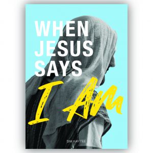 When Jesus Says I Am